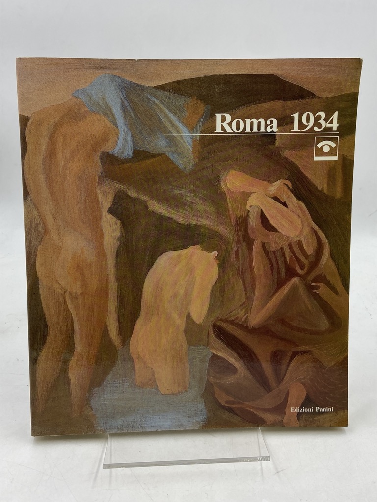 ROMA 1934. (Catalogo della mostra, Modena Galleria Civica).