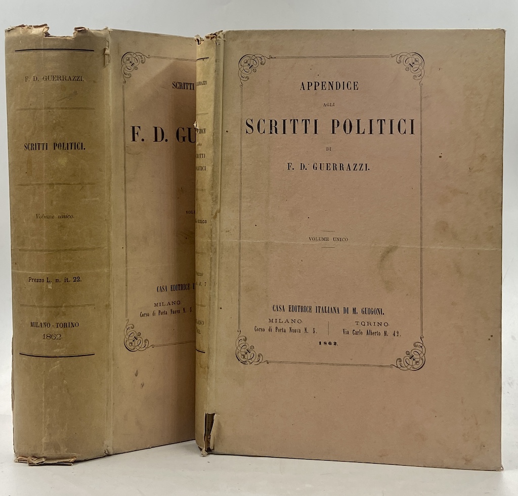 SCRITTI POLITICI DI F. D. GUERRAZZI. Volume unico. [unito a] …