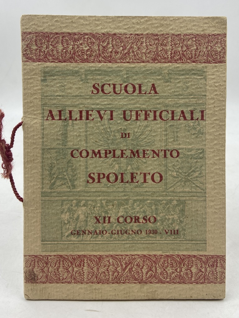 SCUOLA ALLIEVI UFFICIALI DI COMPLEMENTO SPOLETO. XII CORSO - GENNAIO-GIUGNO …