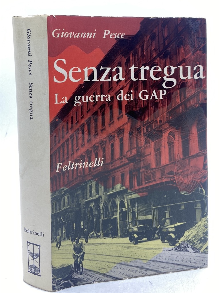 Senza tregua. La guerra dei GAP.