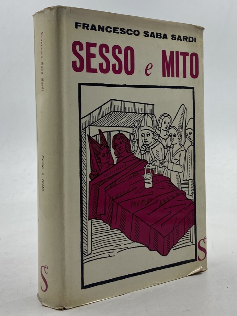 SESSO E MITO. Storia e testi e della letteratura erotica.