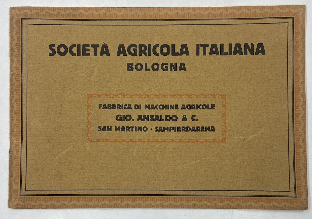 SOCIETÀ AGRICOLA ITALIANA BOLOGNA. CATALOGO ILLUSTRATO N. 10 1921. FABBRICHA …