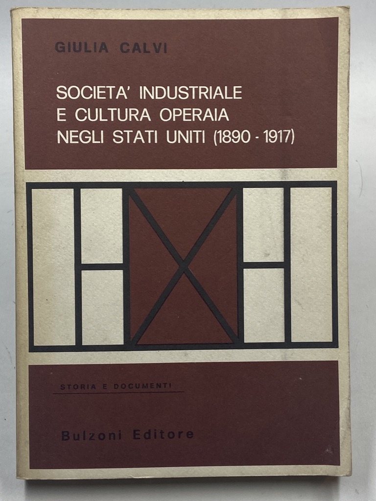 Società industriale e cultura operaia negli Stati Uniti (1890-1917).