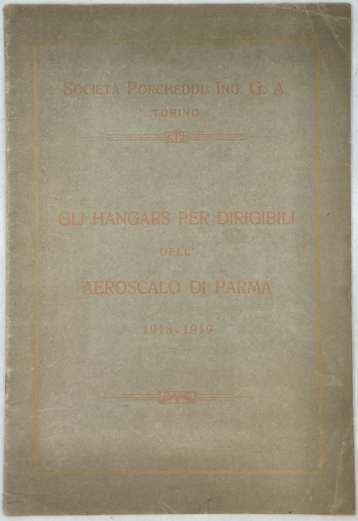 SOCIETÀ PORCHEDDDU ING. G. A. TORINO. GLI HANGARS PER DIRIGIBILI …