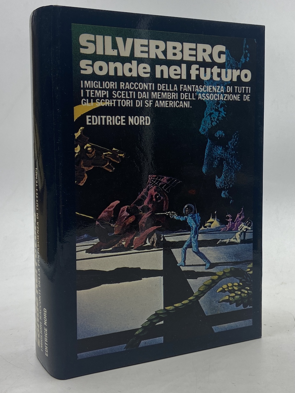 SONDE NEL FUTURO. I MIGLIORI RACCONTI DELLA FANTASCIENZA DI TUTTI …