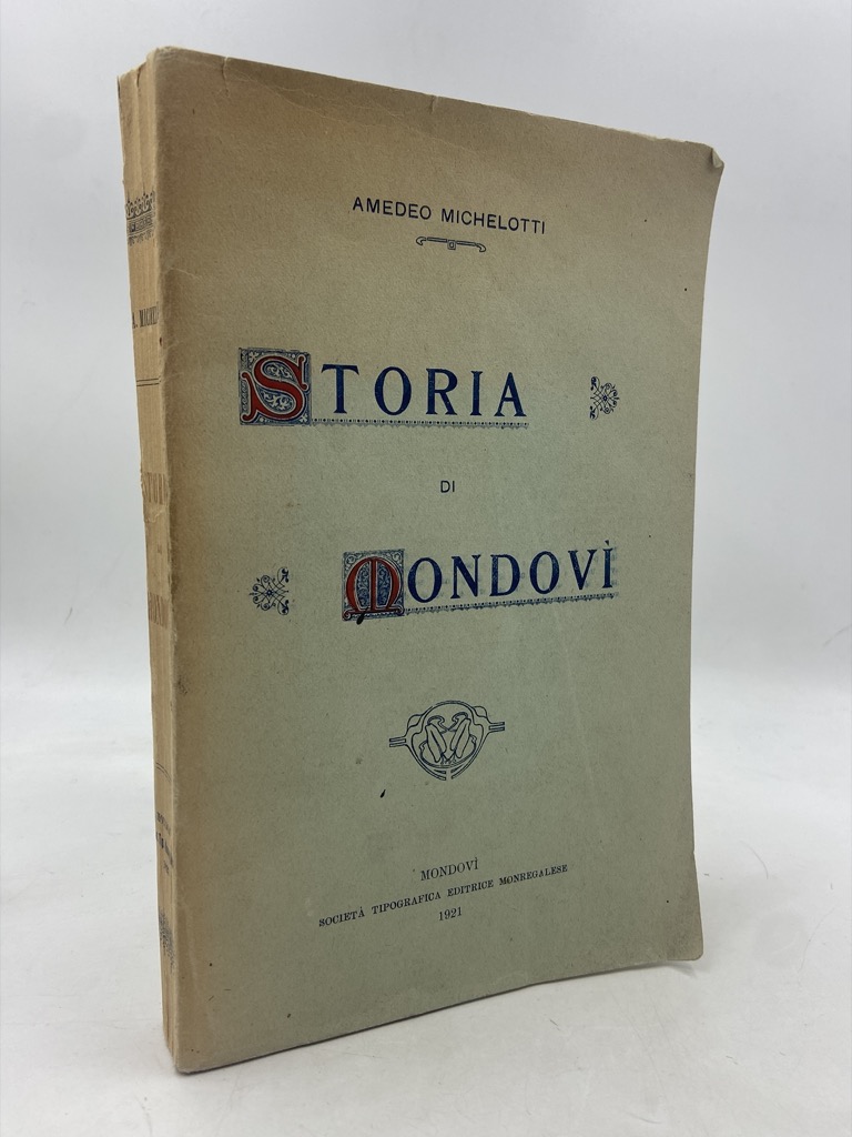 STORIA DI MONDOVÌ NARRATA DAL PROF. AMEDEO MICHELOTTI E PUBBLICATA …