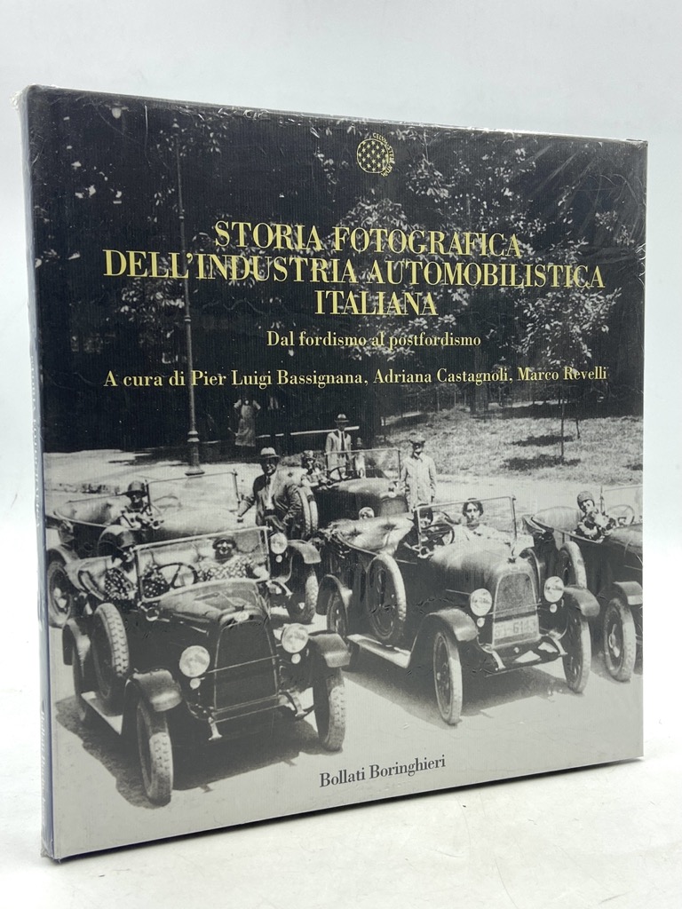 STORIA FOTOGRAFICA DELL’INDUSTRIA AUTOMOBILISTICA ITALIANA. Dal fordismo al postfordismo.