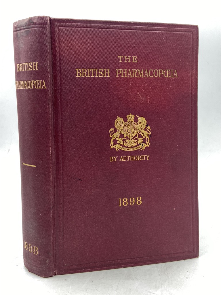 THE BRITISH PHARMACOPOEIA published under the direction of THE GENERAL …