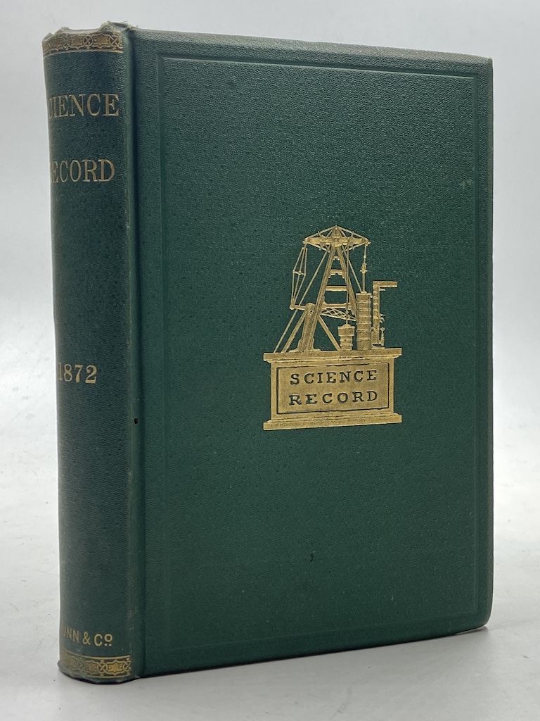 THE SCIENCE RECORD FOR 1872. A COMPENDIUM OF SCIENTIFIC PROGRESS …