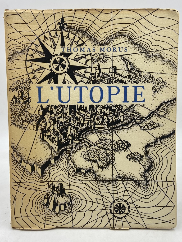 Thomas Morus. L’UTOPIE. Traduite du Latin parr Victor Stouvenel. Images …