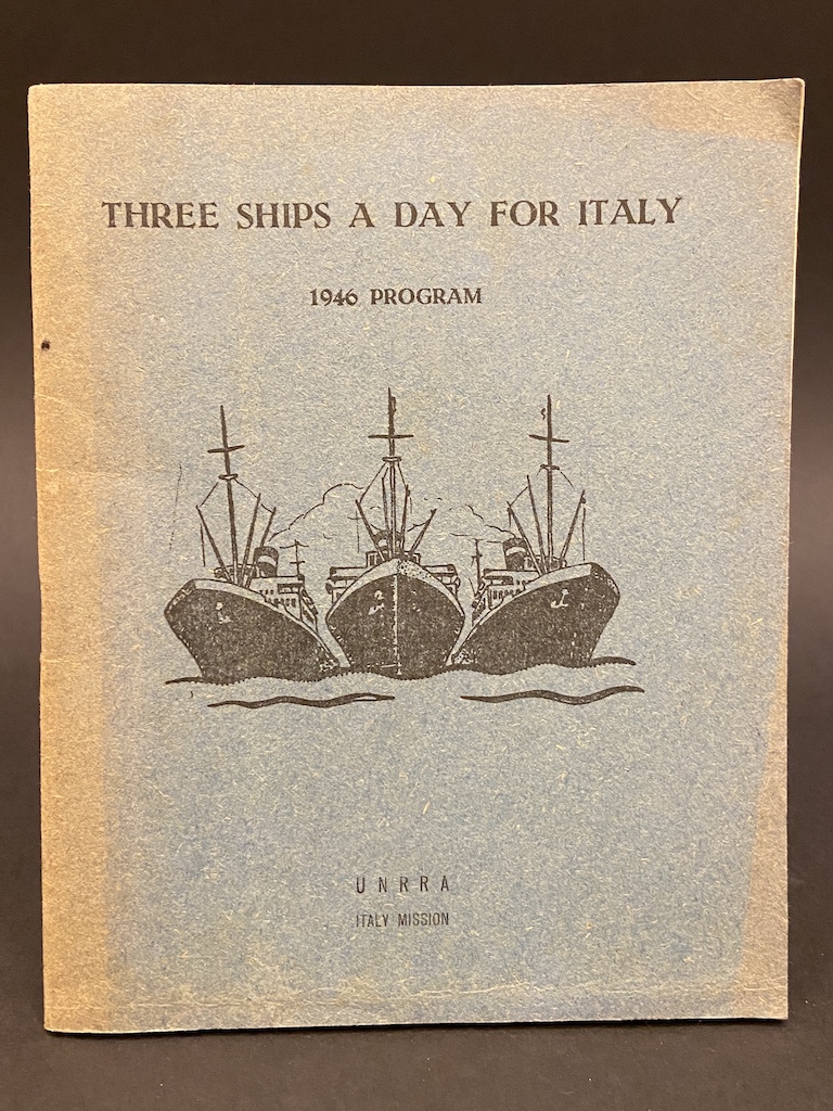 THREE SHIPS A DAY FOR ITALY. 1946 PROGRAM. UNRRA ITALY …