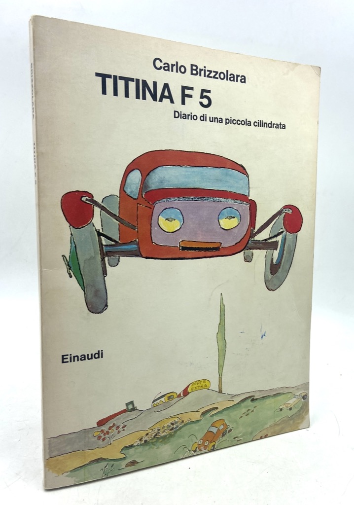TITINA F 5. Diario di una piccola cilindrata.