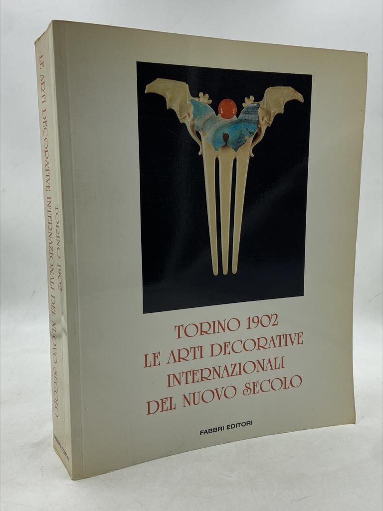 Torino 1902. Le arti decorative internazionali nel nuovo secolo.