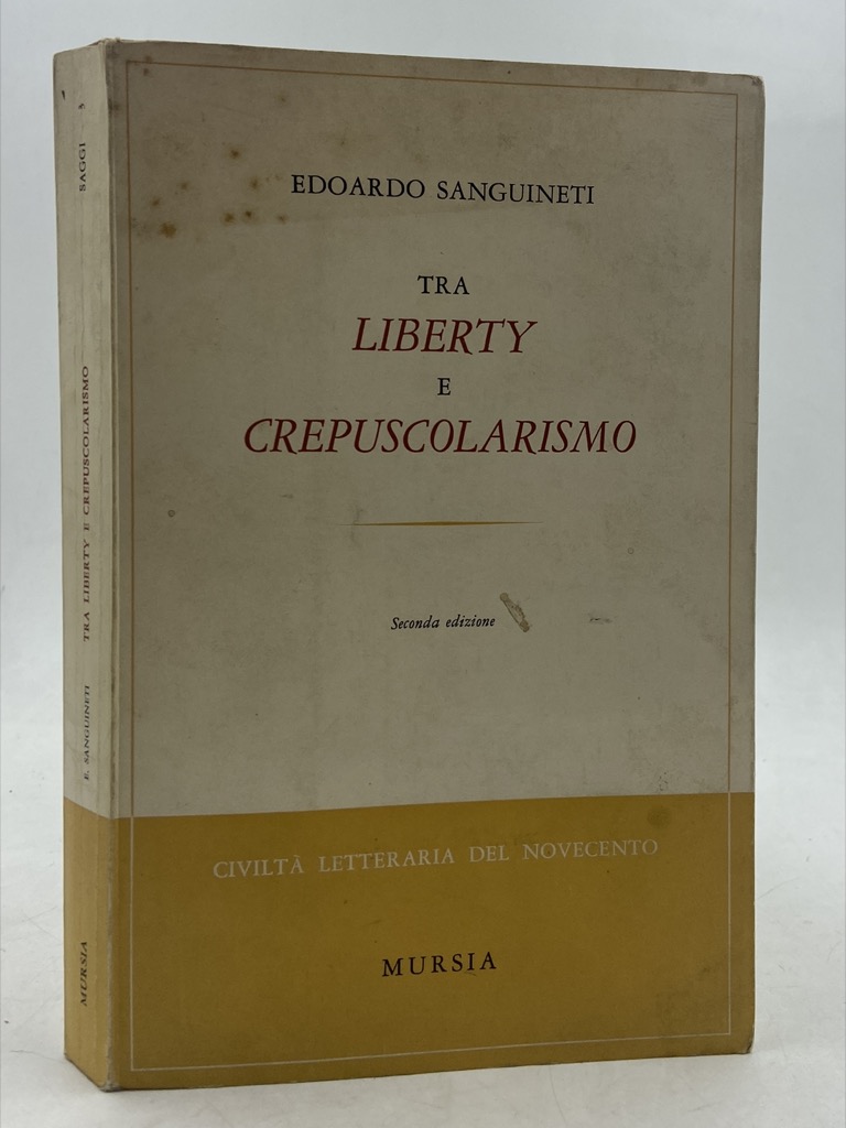 TRA LIBERTY E CREPUSCOLARISMO. Seconda Edizione.