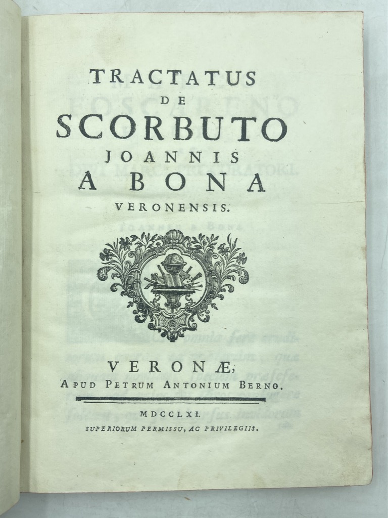 TRACTATUS DE SCORBUTO JOANNIS A BONA VERONENSIS. VERONAE, APUD PETRUM …