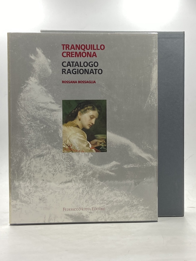 TRANQUILLO CREMONA. CATALOGO RAGIONATO.