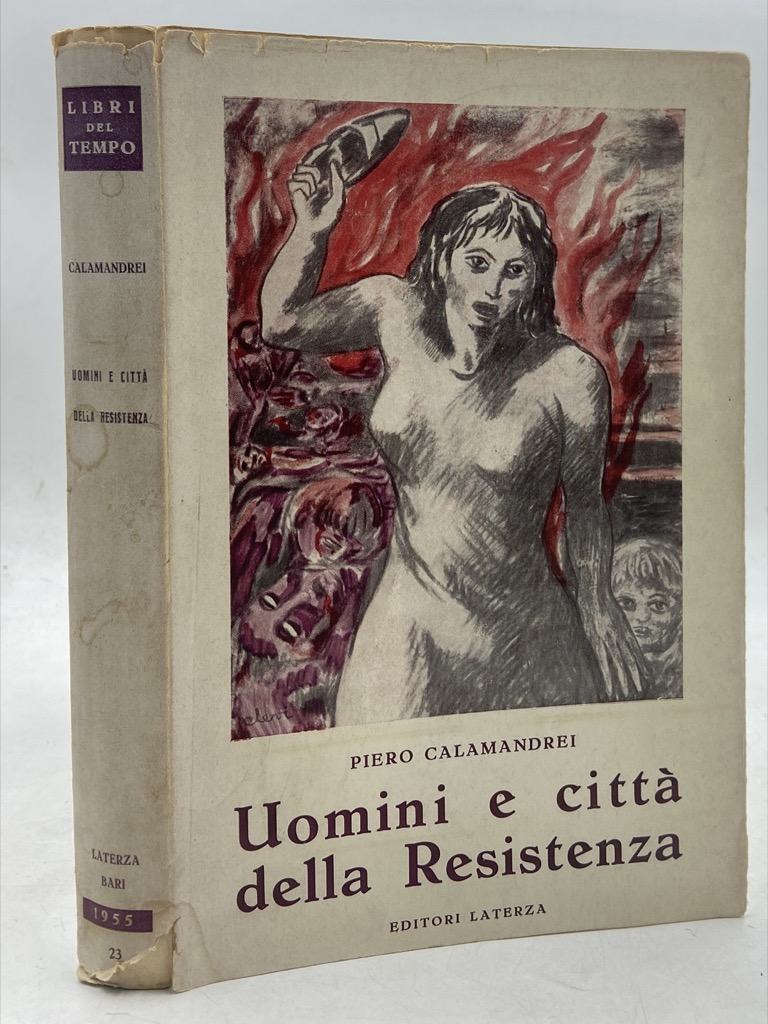 UOMINI E CITTÀ DELLA RESISTENZA. DISCORSI SCRITTI ED EPIGRAFI.