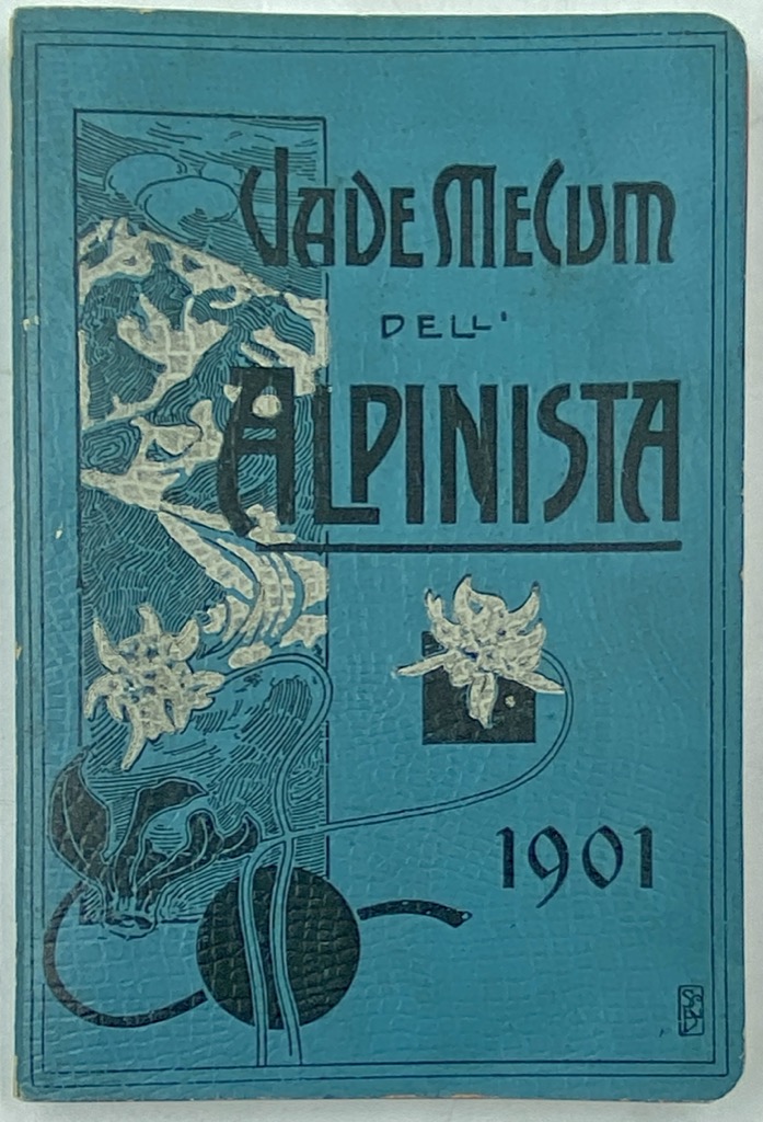 VADE MECUM DELL'ALPINISTA. Cenni sulla costituzione e sull'andamento del Club …