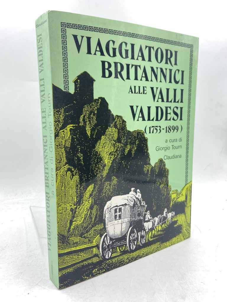 VIAGGIATORI BRITANNICI ALLE VALLI VALDESI (1753 - 1899).