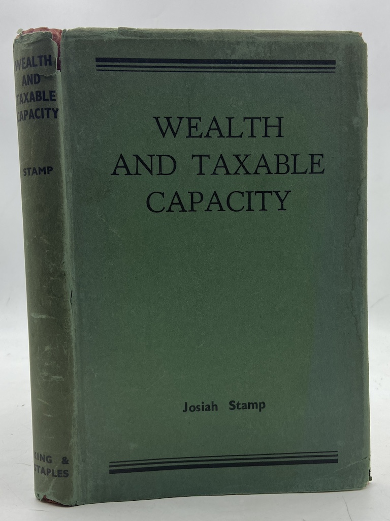 WEALTH AND TAXABLE CAPACITY. Being the Newmarch Lectures for 1920-1 …