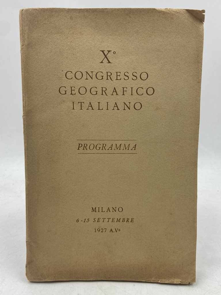 X° CONGRESSO FOTOGRAFICO ITALIANO. PROGRAMMA. MILANO 6-13 SETTEMBRE 1927.