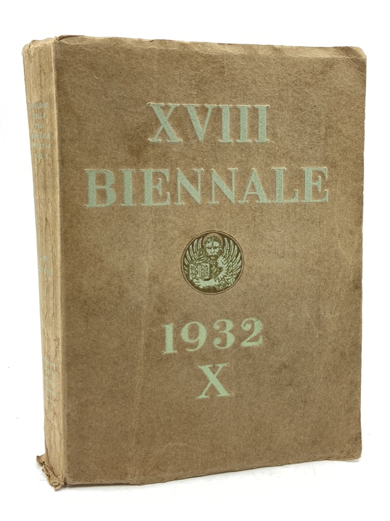 XVIIIa ESPOSIZIONE BIENNALE INTERNAZIONALE D’ARTE, 1932. CATALOGO. SECONDA EDIZIONE.