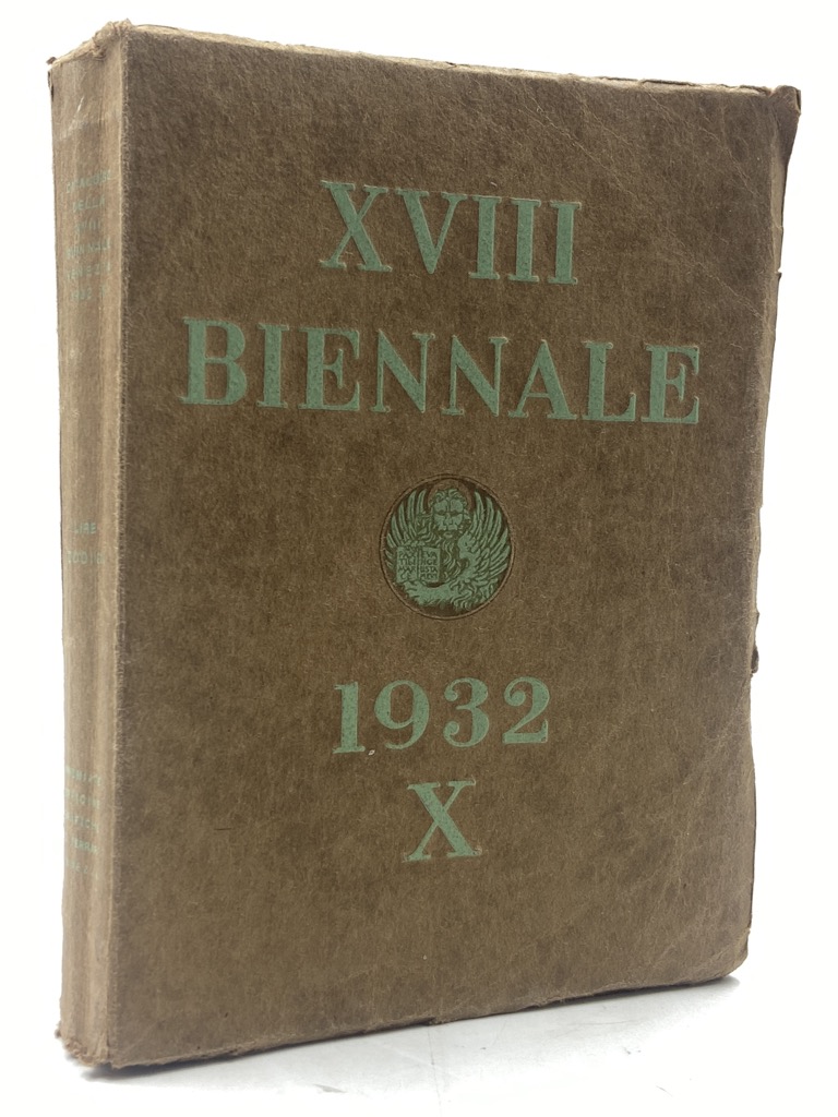 XVIIIa ESPOSIZIONE BIENNALE INTERNAZIONALE D’ARTE, 1932. CATALOGO. SECONDA EDIZIONE.