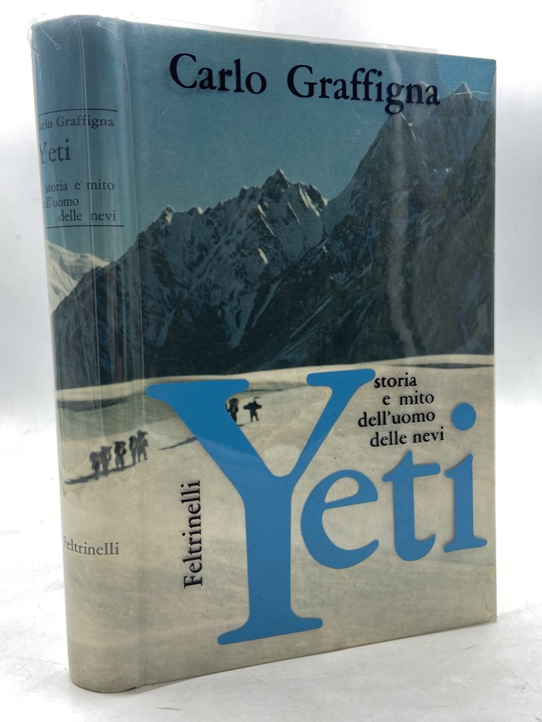 Yeti. Storia e mito dell’uomo delle nevi.