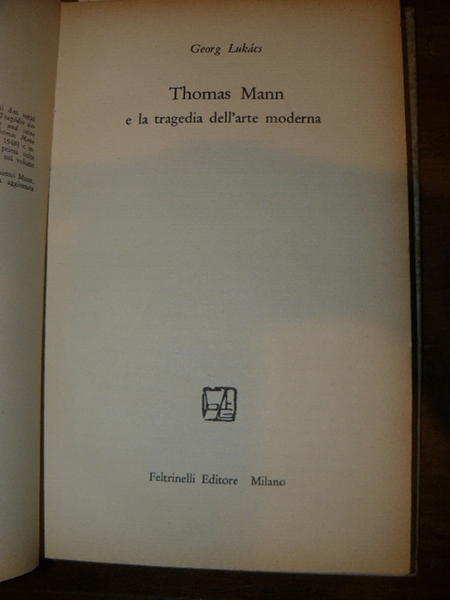 Thomas Mann e la tragedia dell'arte moderna. Traduzione di Giorgio …