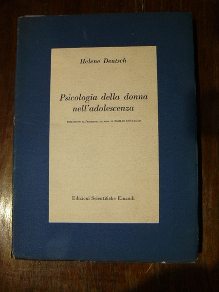 Psicologia della donna nell'adolescenza. Studio psicanalitico. Prefazione all'edizione italiana di …