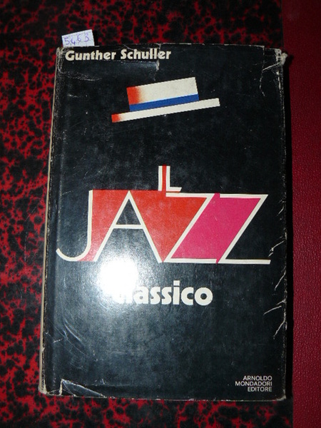 Il Jazz classico. Origini e primi sviluppi. Edizione italiana a …