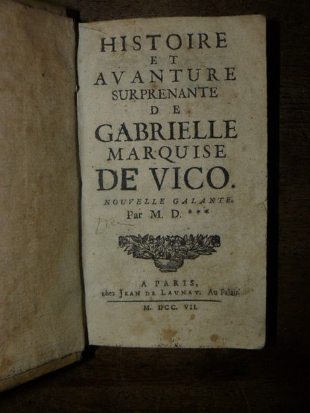 HISTOIRE ET AVANTURE SURPRENANTE DE GABRIELLE MARQUISE DE VICO. Nouvelle …