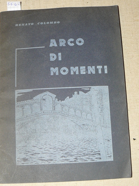 Arco di momenti. Con xilografie di Luigi Servolini