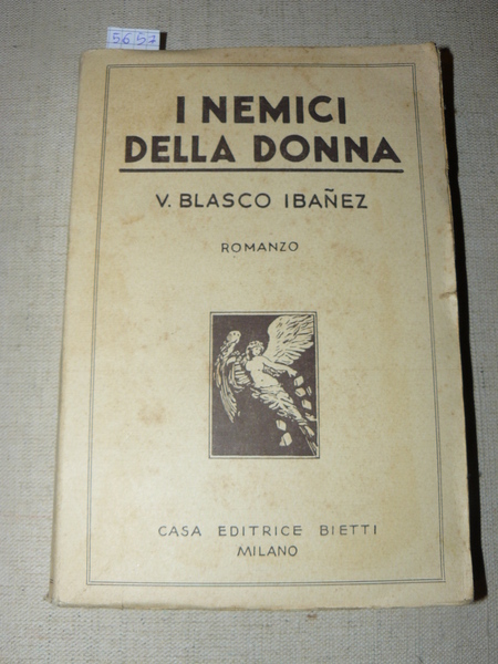 I nemici della donna. Romanzo. Unica traduzione autorizzata di Gilberto …