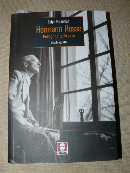 Hermann Hesse. Pellegrino della crisi. Una biografia. Traduzione di Maria …