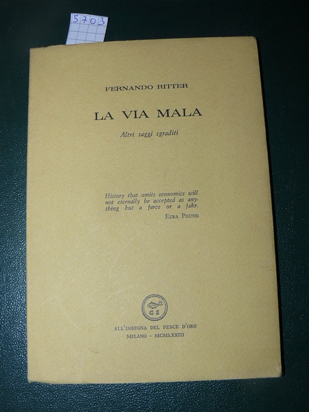 La via mala. Altri saggi sgraditi: La tratta degli italiani. …