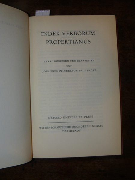 Index verborum Propertianus. Herausgegeben und bearbeitet von Johannes Swinnerton Phillimore