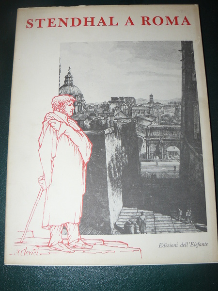 Stendhal a Roma. Roma Museo Napoleonico 7 novembre 1983 - …