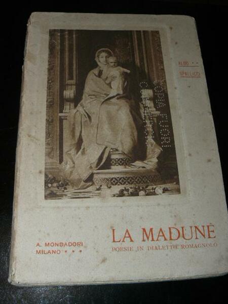 La Madunè. Poesie in dialetto romagnolo.