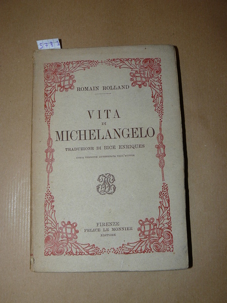 Vita di Michelangelo. Traduzione di Bice Enriques. Unica versione autorizzata …