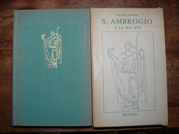 S. Ambrogio e la sua età. Seconda edizione ampliata. XXXII …