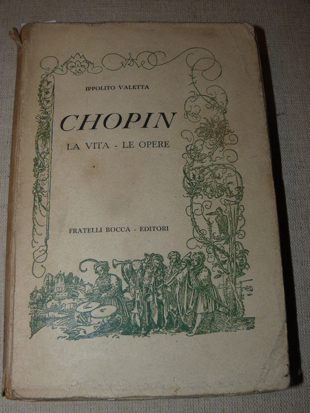 Chopin. La vita - Le opere. Con 4 tavole fuori …