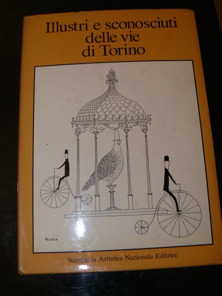 Ilustri e sconosciuti delle vie di Torino