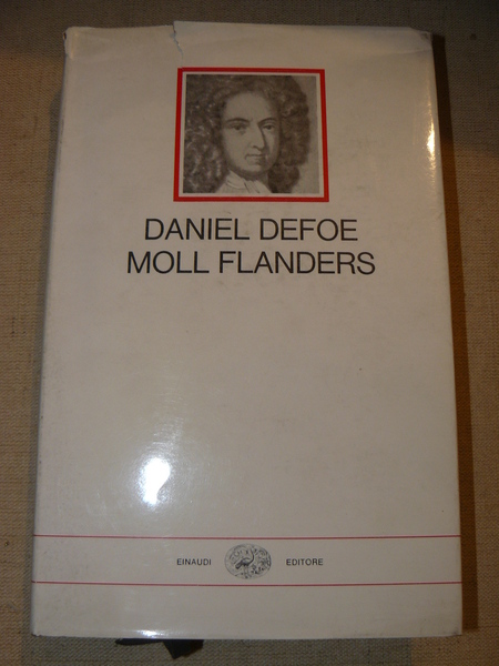 Fortune e sfortune della famosa Moll Flanders. Introduzione di Mark …