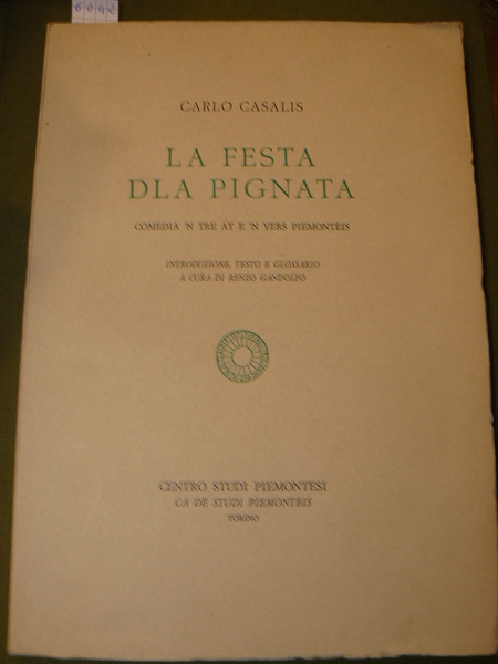 La festa dla Pignata. Comedia 'n tre at e 'n …
