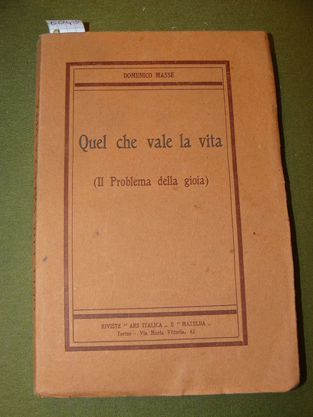 Quel che vale la vita (Il Problema della gioia)