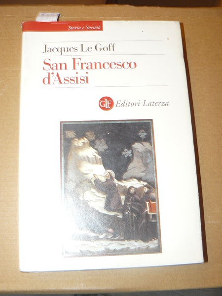 San Francesco d'Assisi. Con una Postfazione di Jacques Dalarun. Traduzioni …