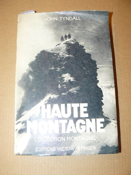 Haute Montagne. Traduction de Bernard Lemoine. Préface de Lord Schuster, …