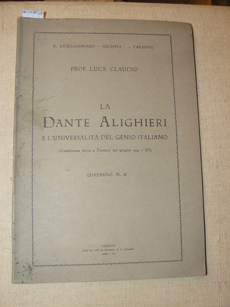 La Dante Alighieri e l'universalità del genio italiano. (Conferenza detta …