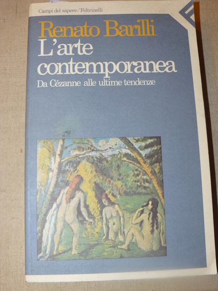 L'arte contemporanea. Da Cézanne alle ultime tendenze. Sesta edizione. 80 …